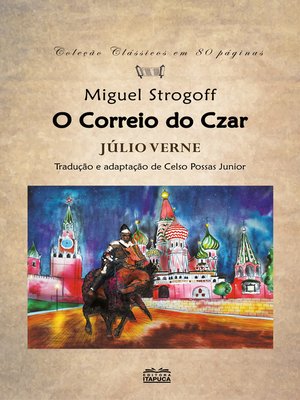cover image of Miguel Strogoff, o correio do Czar